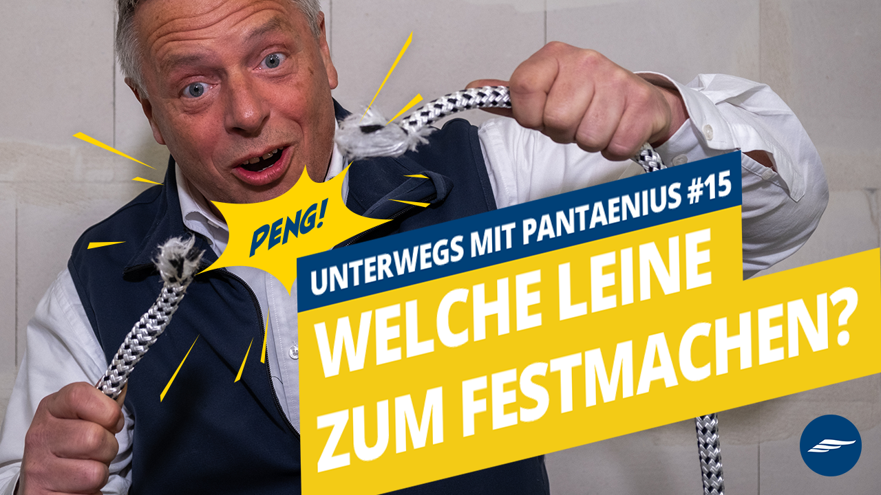 Unterwegs mit Pantaenius #15 – Welche Leine zum Festmachen?