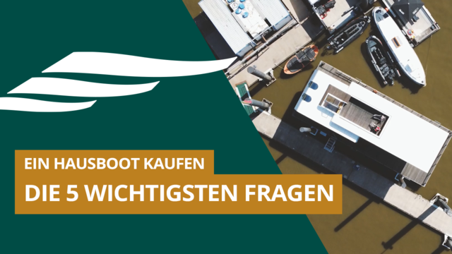 Hausboot kaufen: Die fünf wichtigsten Fragen
